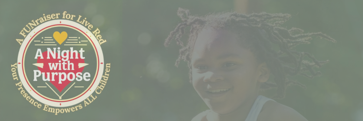 A Night with Purpose: Your Presence Empowers all Children