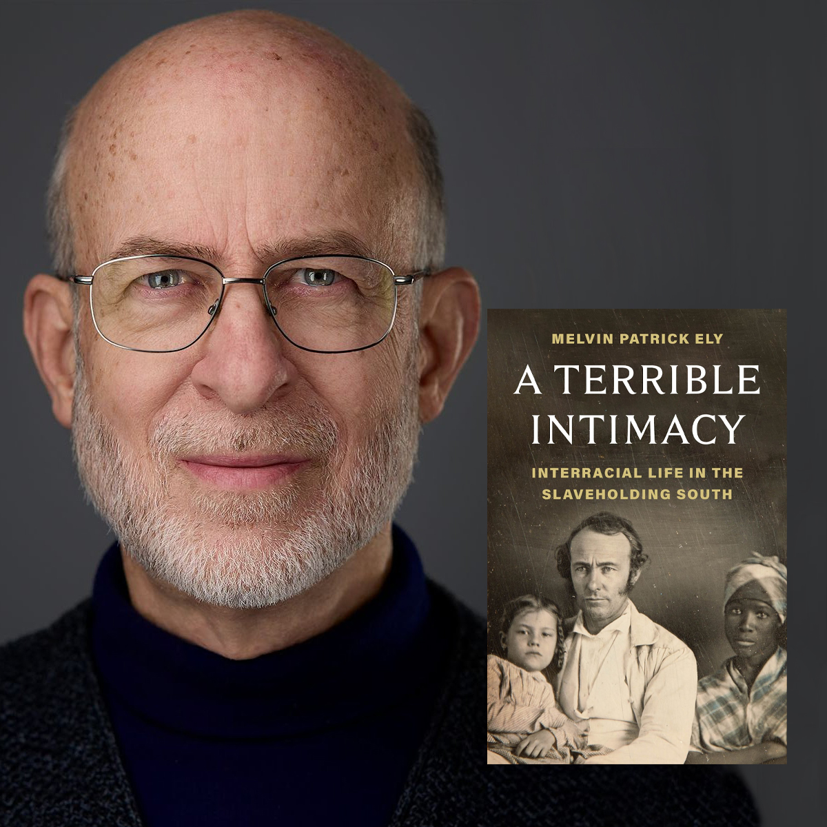 Book Talk with Melvin Patrick Ely | A Terrible Intimacy