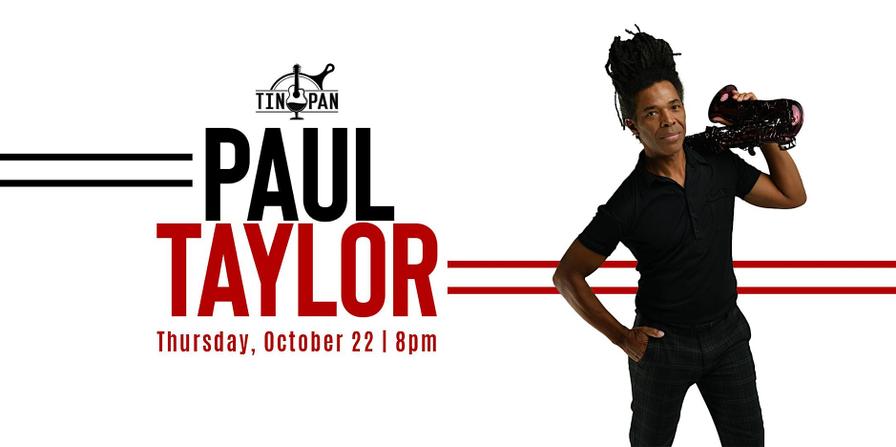 Paul Taylor at The Tin Pan