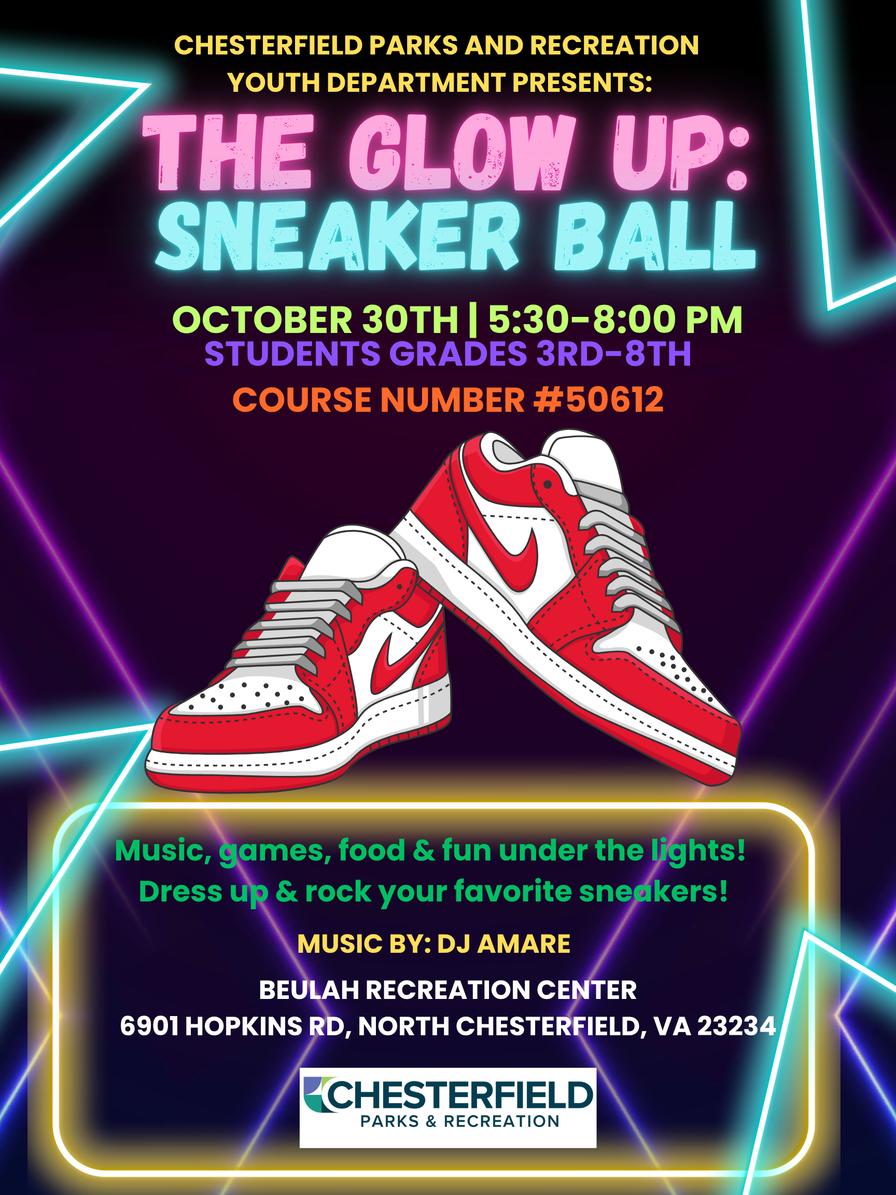The Glow up Sneaker Ball Hosted by Chesterfield Parks and Rec